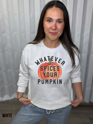 Whatever Spices Your Pumpkin Sweatshirt