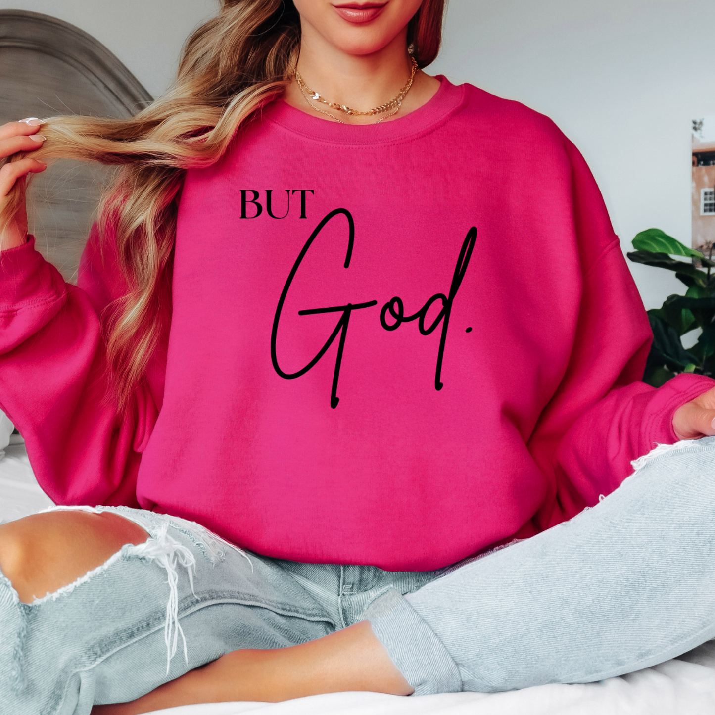 But God Sweatshirt