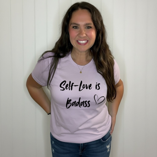 Self-Love is Badass|T-Shirt