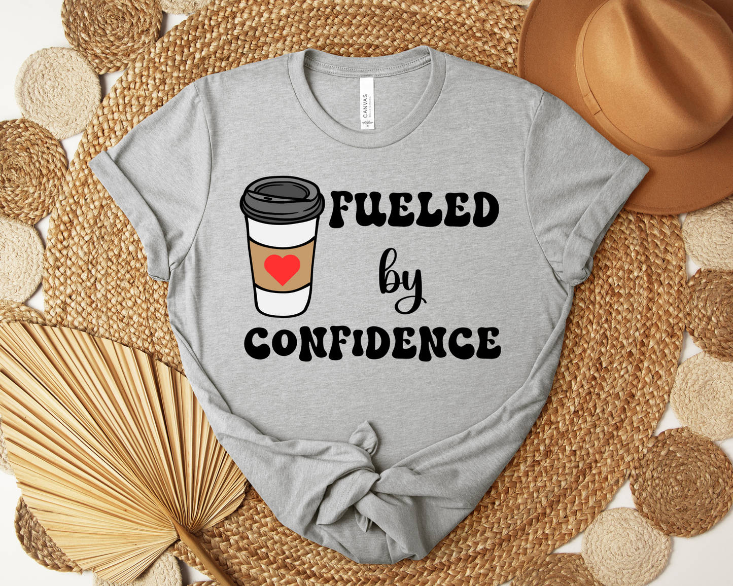 Fueled By Confidence| T Shirt or Sweatshirt