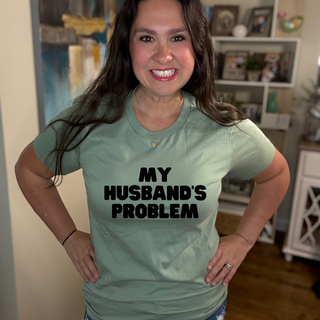 My Husband's Problem Tee