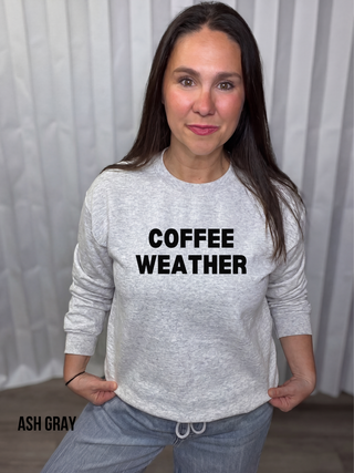 Coffee Weather Sweatshirt