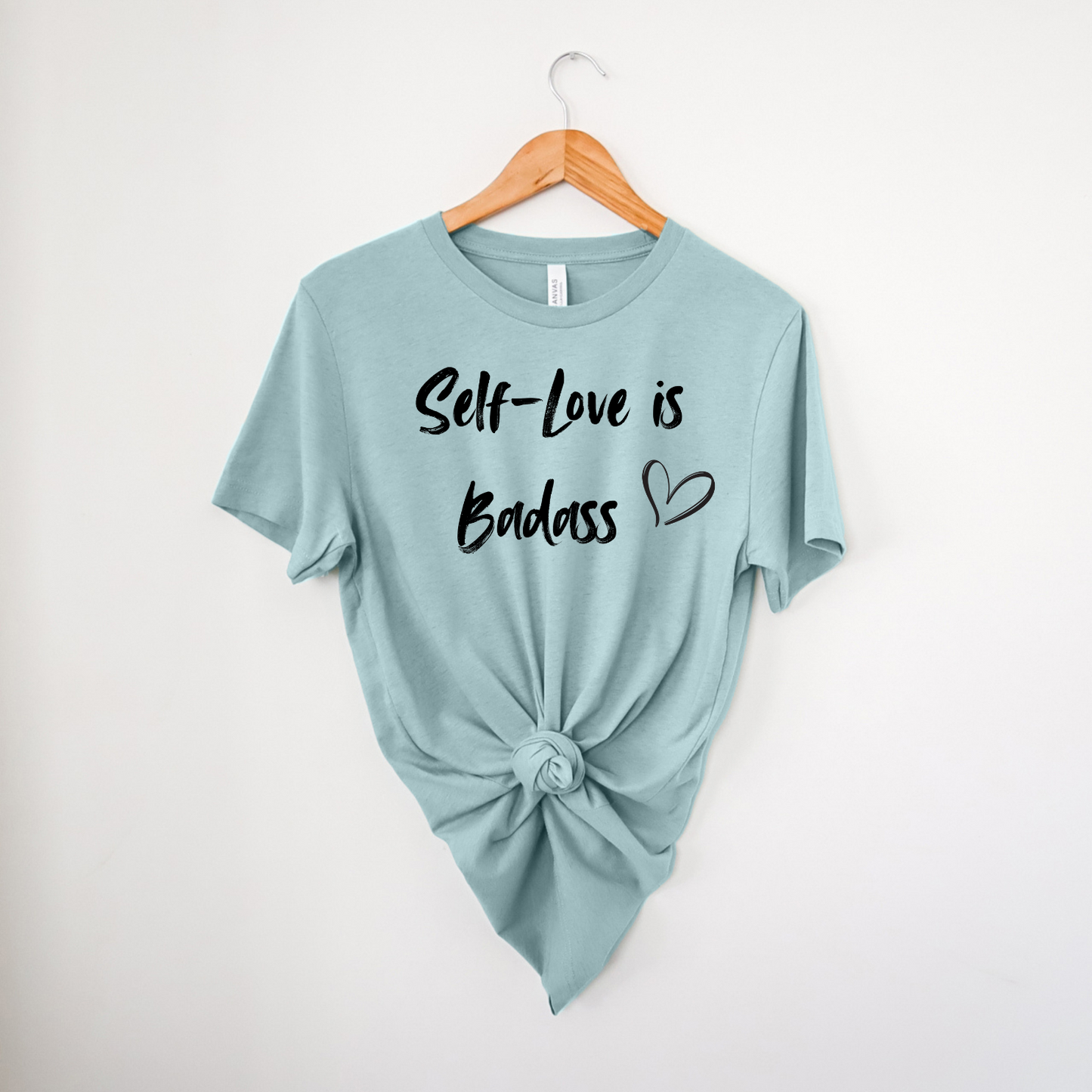 Self-Love is Badass|T-Shirt MadreForte LLC