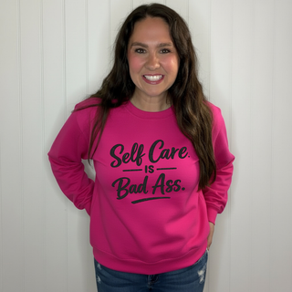 Self Care is Bad Ass Sweatshirt
