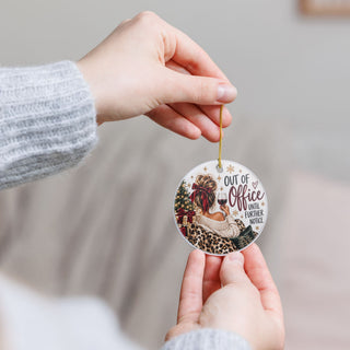 Out of Office Until Further Notice Christmas Ornament