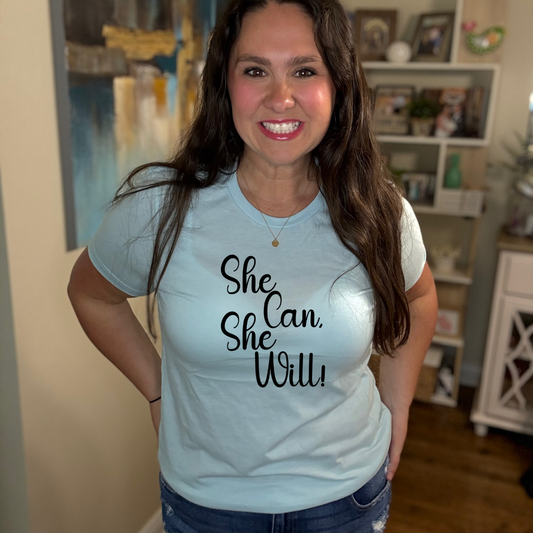 She Can She Will Tee