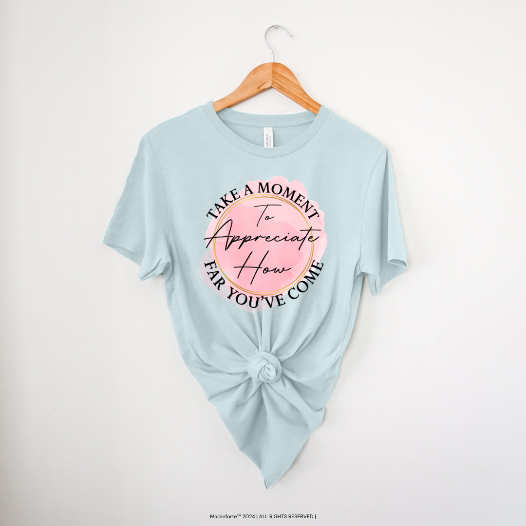 Take A Moment | Shirt MadreForte LLC