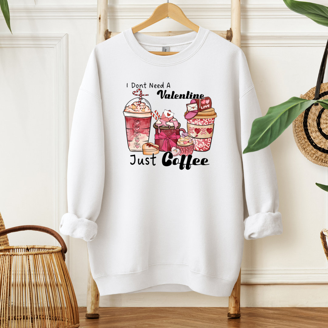 Just Coffee No Valentine| T-Shirt or Sweater MadreForte LLC