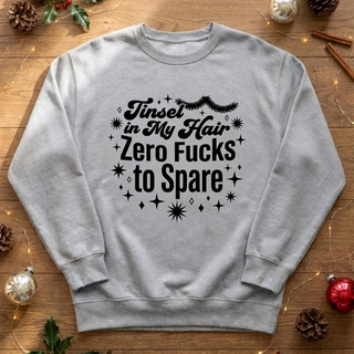 Tinsel in My Hair Zero Fs to Spare Graphic Crew Sweatshirt