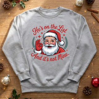 He’s on the List and It’s Not Mine Graphic Crew Sweatshirt