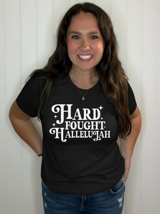 Hard Fought Hallelujah tee