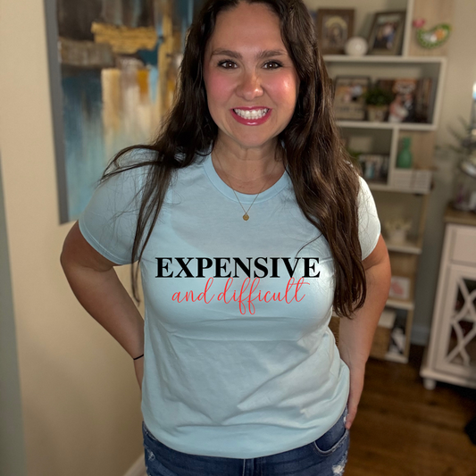 Expensive & Difficult Tee