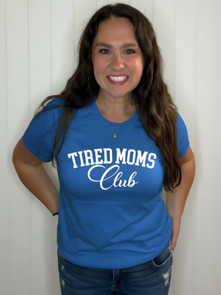 Tired Moms Club Tee