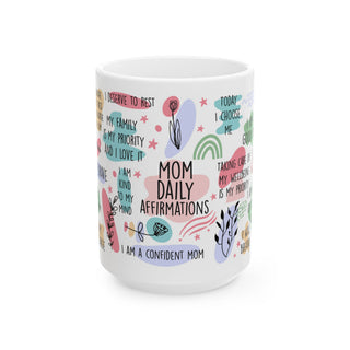 Mom Daily Affirmations Mug Ceramic Coffee Cup 15oz