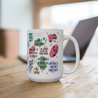 Mom Daily Affirmations Mug Ceramic Coffee Cup 15oz