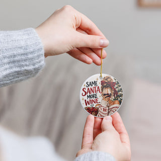 Same Santa More Wine Christmas Ceramic Ornament