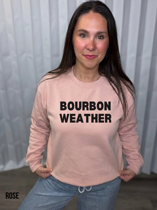Bourbon Weather Sweatshirt