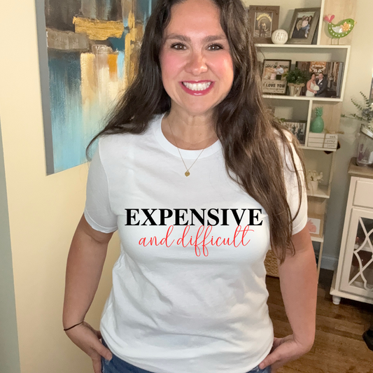 Expensive & Difficult Tee