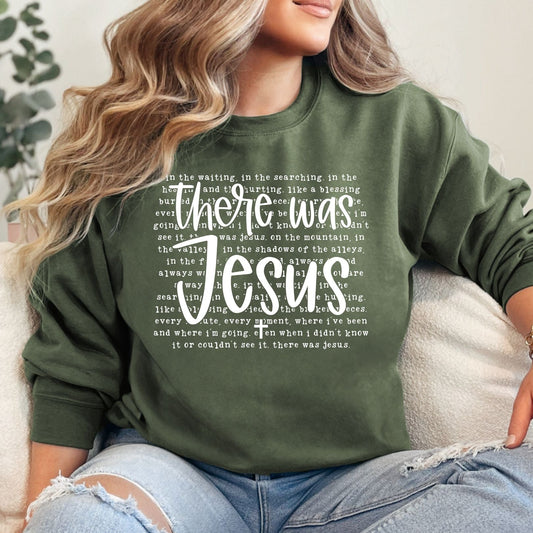 There Was Jesus Graphic Sweatshirt MadreForte LLC