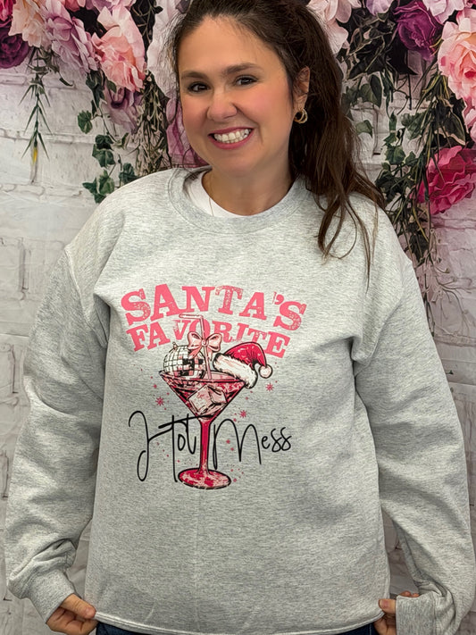Santas Favorite Hot mess sweatshirt
