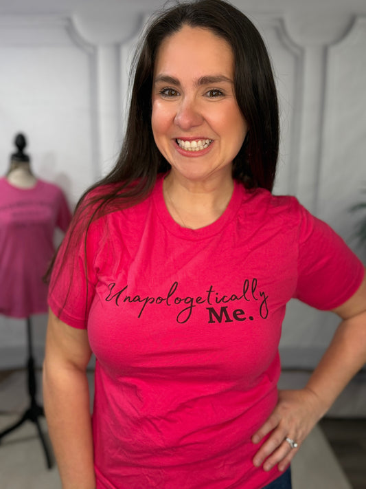Unapologetically Me Tee