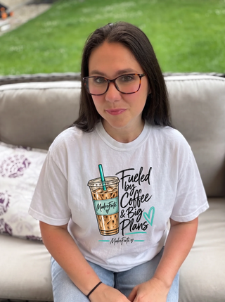 Fueled By Coffee & Big Plans Graphic Tee