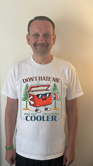 Dont hate me because I am a little Cooler Tee