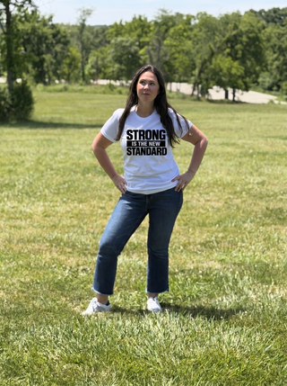 Strong is the new standard Tee