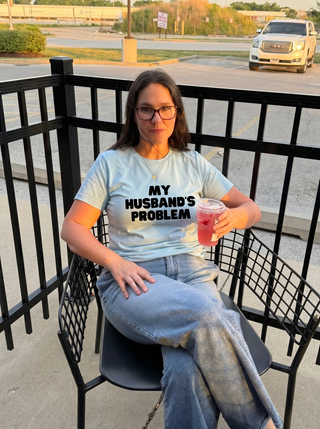 My Husband's Problem Tee