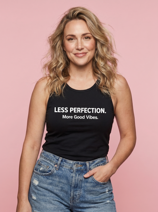 Less Perfection. More Good Vibes Tank