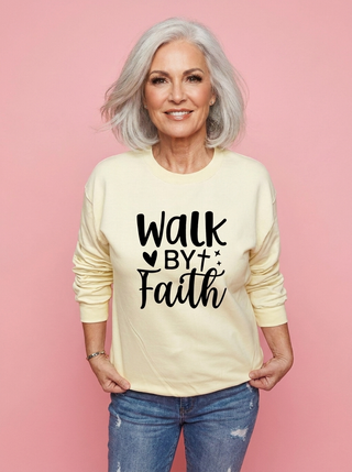 Walk By Faith Sweatshirt