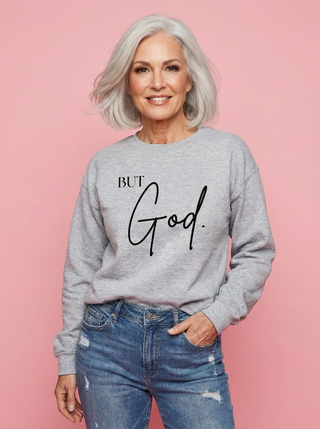 But God Sweatshirt