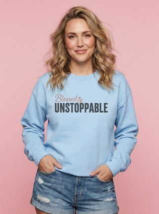 Blessed & Unstoppable Sweatshirt