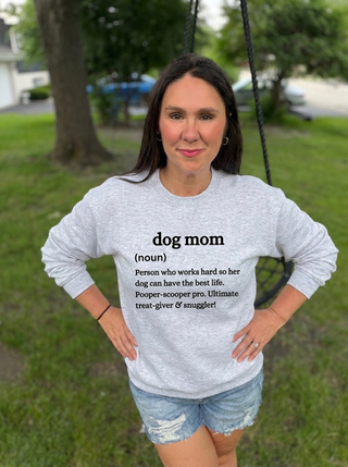 Dog Mom, Noun | Sweatshirt