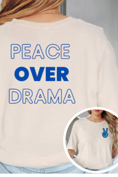 Peace Over Drama Tee