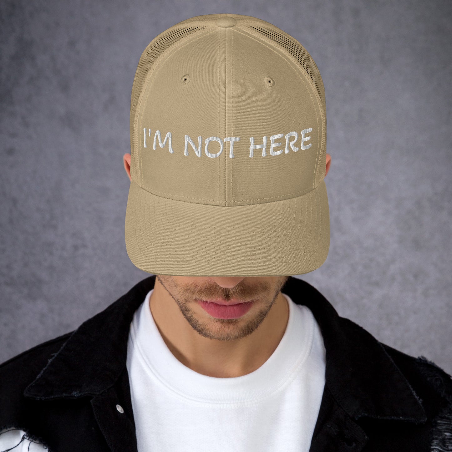 I am not here | Trucker Cap MadreForte LLC