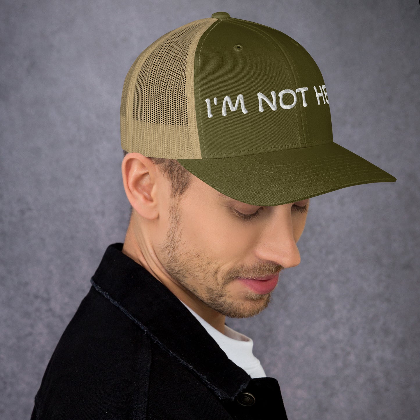 I am not here | Trucker Cap MadreForte LLC