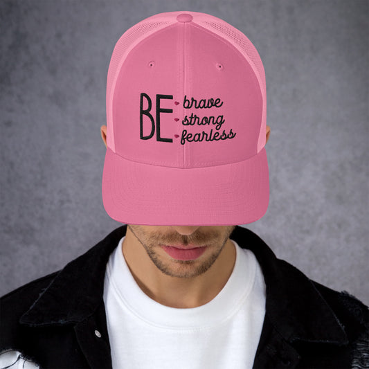 Be Strong Be Brave | Trucker Cap