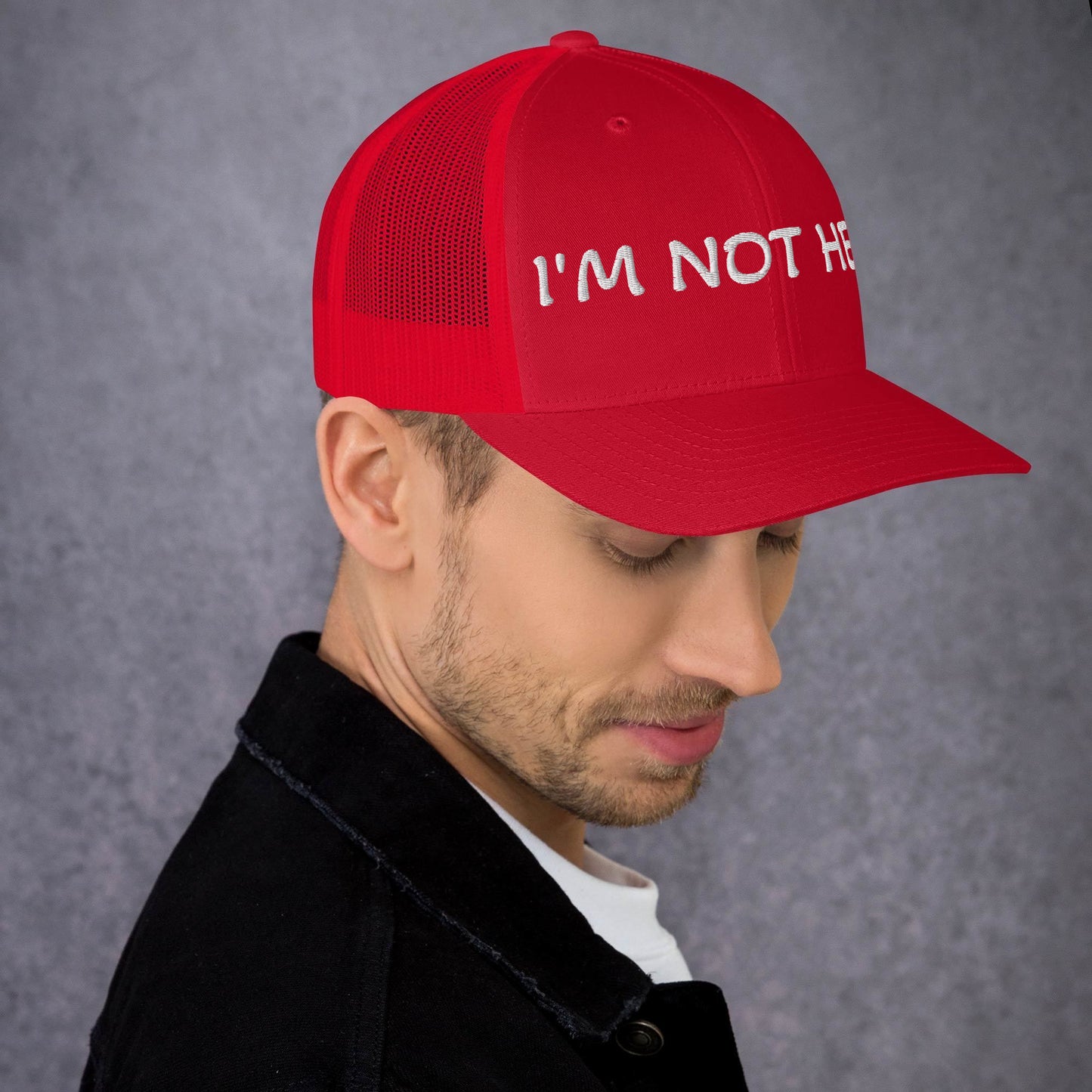 I am not here | Trucker Cap MadreForte LLC