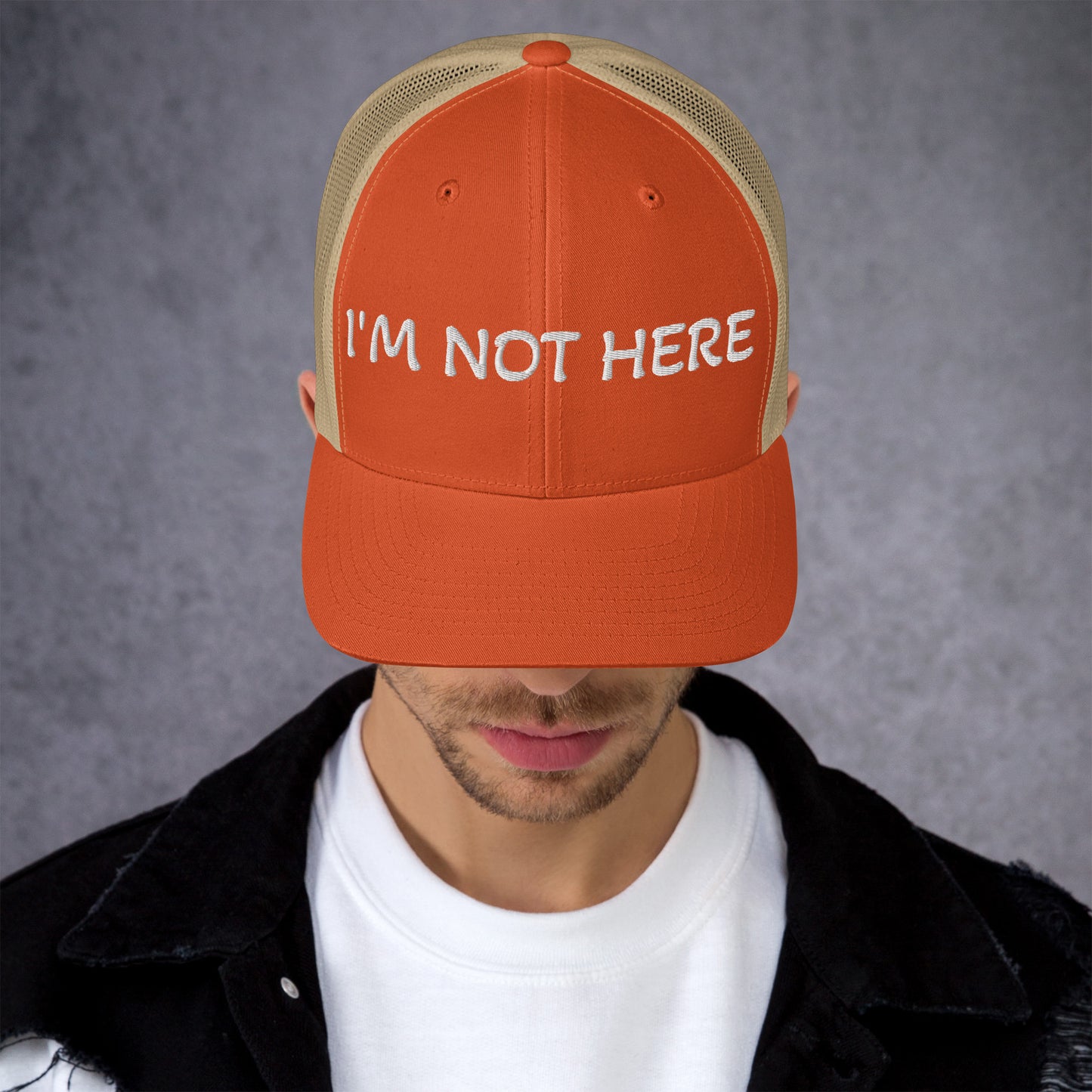 I am not here | Trucker Cap MadreForte LLC