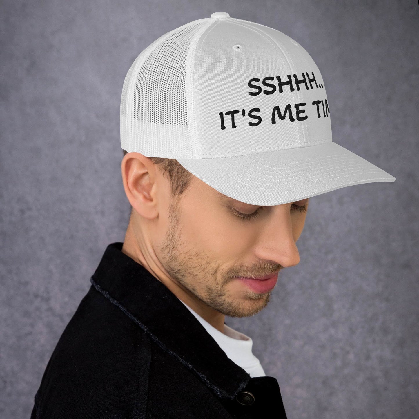 Shhh It's Me Time | Trucker Cap MadreForte LLC