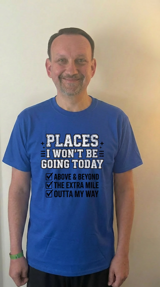 Places I wont be going Tee